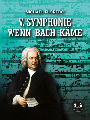 cover image of V. Symphonie   Wenn Bach käme